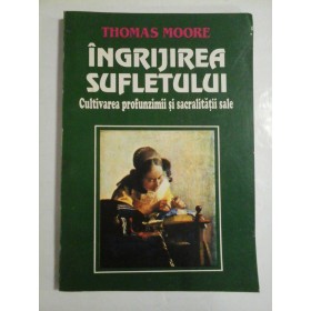 Ingrijirea sufletului - Thomas Moore